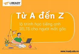 Mất Gốc Tiếng Anh Học Ielts