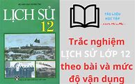 Trắc Nghiệm Lịch Sử 12 Bài 21 22